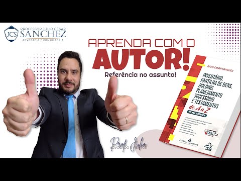 Inventário, Partilha de Bens, Holding, Planejamento Sucessório e Testamentos de A a Z