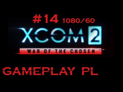 XCOM 2 War of the chosen | Gameplay PL #14