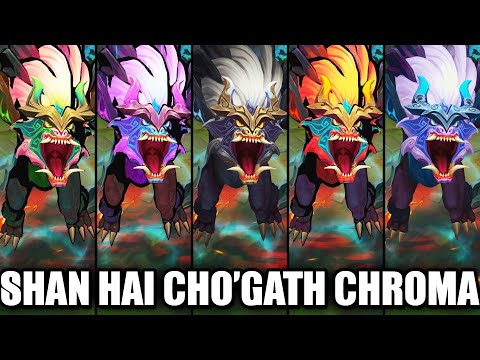 All Shan Hai Scrolls Cho'Gath Chroma Skins Spotlight (League of Legends)