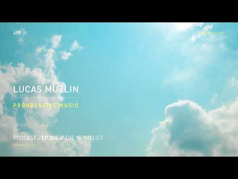 LUCAS MUZLIN // EP 014 - Progressive House Music