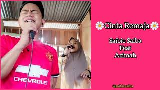 Download lagu Antz FT Elyana - Cinta Remaja | SAIBIE SAIBA FT AZIMAH [COVER] mp3