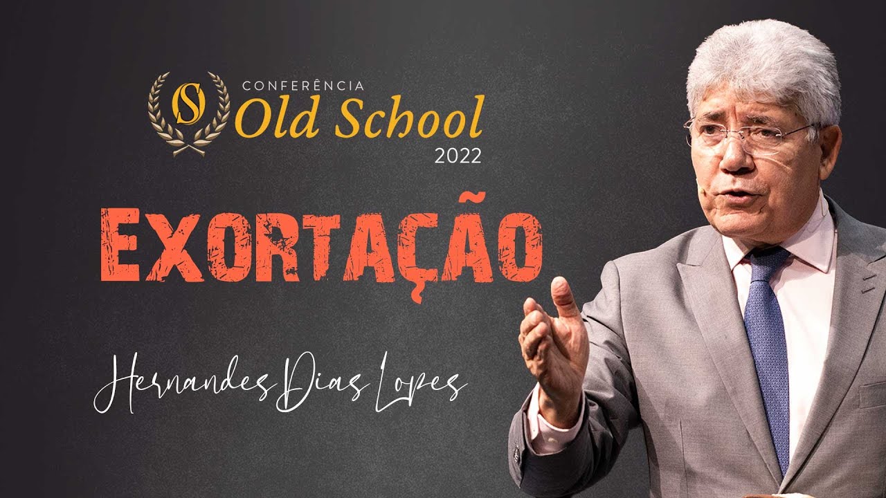 Conferência Old School 2022 - Exortação às Igrejas da Ásia -  Hernandes Dias Lopes