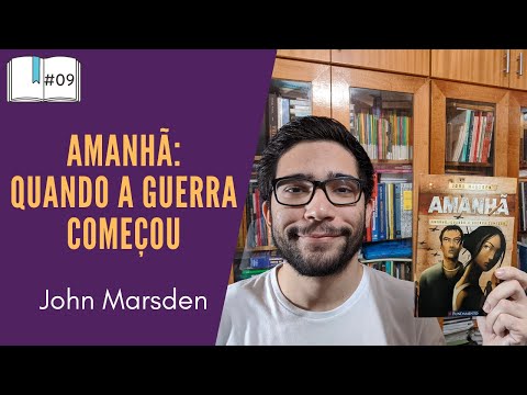 (#09) Resenha do livro Amanh: Quando a Guerra Comeou, de John Marsden