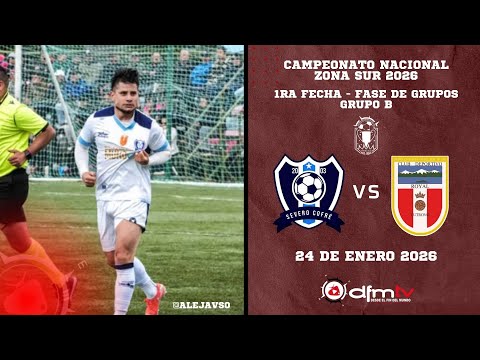CAMPEONATO NACIONAL ZONA SUR 2026 | SEVERO COFRE V/S CD. ROYAL | 1RA FECHA - GRUPO B (24/01/2026)
