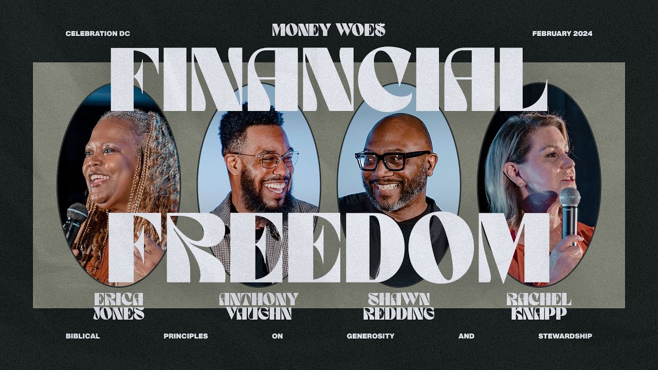 Financial Freedom | Erica Jones, Anthony Vaughn, Shawn Redding, Rachel Knapp | Celebration Church DC