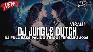 Download lagu JUNGLE DUTCH DJ FULL BASS PALING TINGGI TERBARU 2026 mp3
