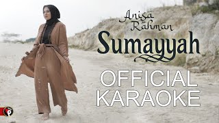 Download lagu Anisa Rahman - Sumayyah ( Karaoke) Tanpa Vokal mp3
