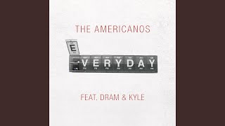 Everyday (feat. DRAM & Kyle)