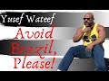 💃🏿(On Location) Why To Avoid Brazil! | YusefWateef