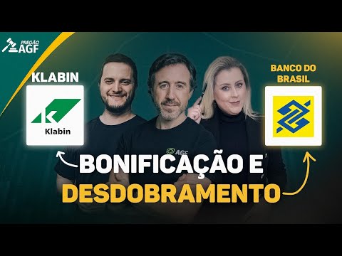 [PREGÃO AGF - 18/04/2024]  Banco do Brasil e Klabin - Bonificação e desdobramento