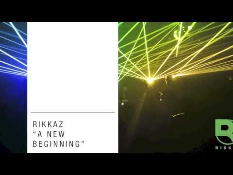 Rikkaz - A New Beginning [Extended] OUT NOW