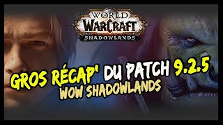 GROS RECAP' DU PATCH 9.2.5 DE WOW SHADOWLANDS !