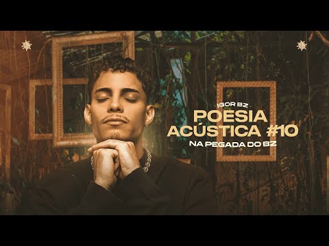 Igor Bz - Poesia Acústica 10