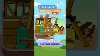 Bible Story - Noah Builds A Boat (Part 4) #Gracelink