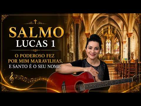 Salmo Lucas 1,46 - 55 (magnificat) - Salmos e…