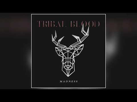 Tribal Blood - "Madness" (Official Audio)