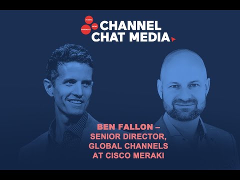 Ben Fallon, Senior Director Global Channels at Cisco Meraki - Recovery Series Ep#22