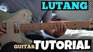 LUTANG - Guitar TUTORIAL (ROCK COVER | Ely Buendia &amp; The Itchyworms)