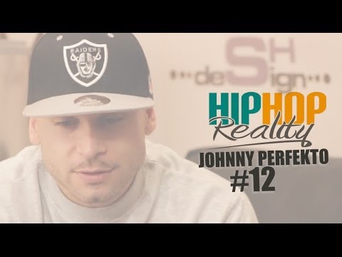 Hip Hop Reality - 12 - Johnny Perfekto