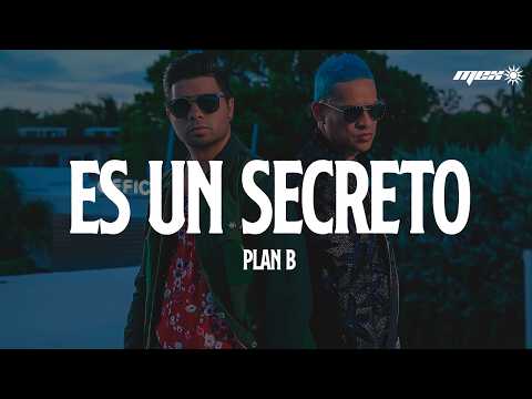 Plan B - Es Un Secreto (Letra)