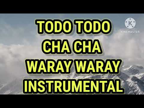 Todo Todo Cha Cha Waray Waray Instrumental