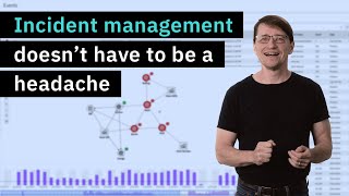 Incident management doesn’t have to be a headache