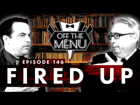 Off the Menu: Episode 146 - Fired Up