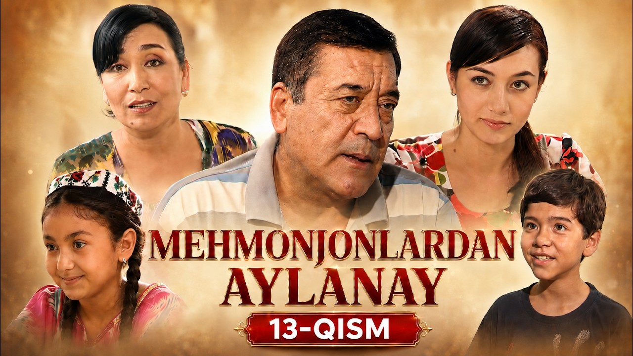 MEHMONJONLARDAN AYLANAY 13-qism || МEҲМОНЖОНЛАРДАН АЙЛАНАЙ 13 қисм