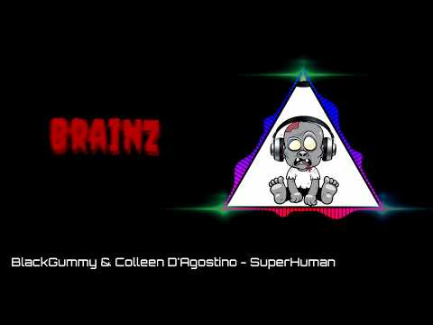 BlackGummy & Colleen D'Agostino - SuperHuman