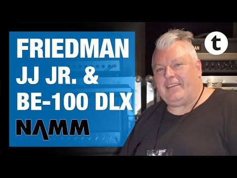 NAMM 2019 | New Friedman BE-100 Deluxe & JJ Jr Jerry Cantrell Amps | Dave Friedman | Thomann