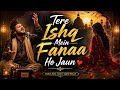 Tere Ishq Mein Fanaa Ho Jaun ️‍ Bas Tu Hi Tu Nusrat Style Sufi Qawwali