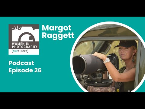 Margot Raggett: Finding and Making Beautiful Images on a Mission for Wildlife Conservation