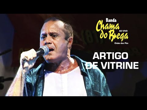 Artigo De Vitrine - Banda Chama Do Brega