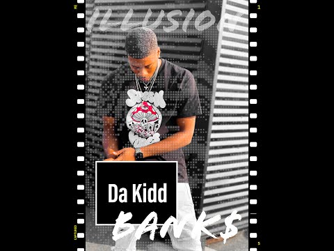 Da Kidd Bank$ x Illusion