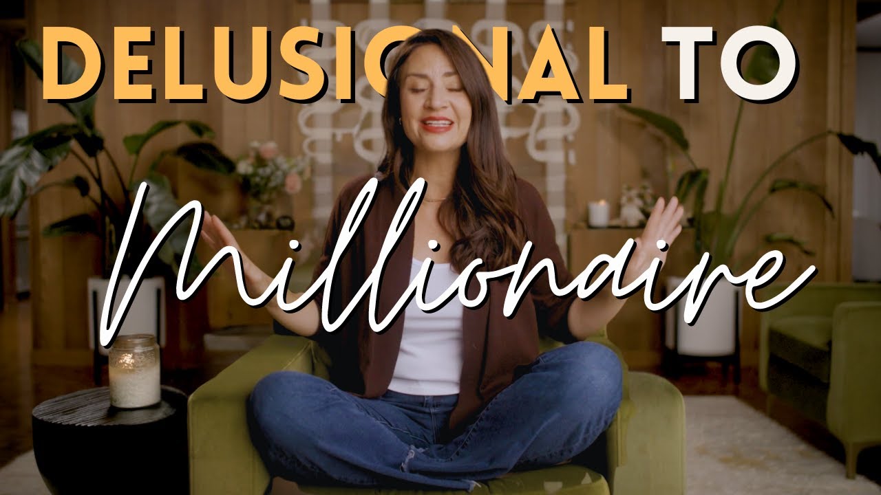 Be Delusional to Become a Millionaire