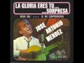 Jose Antonio Mendez - La Gloria Eres Tu