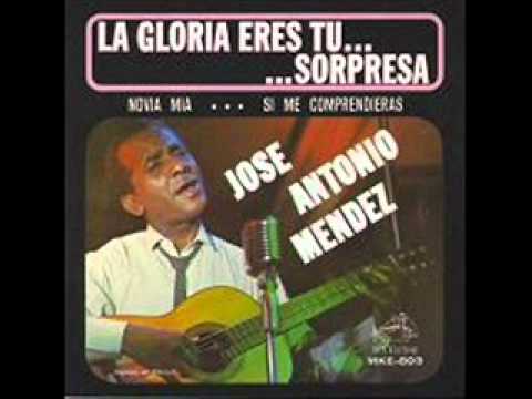 La Gloria Eres Tú - Jose Antonio Mendez