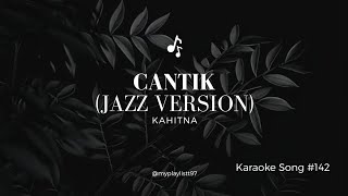 Download lagu Kahitna - Cantik (Jazz version) | Karaoke HD (Tanpa Vokal)  mp3