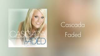 Cascada - Faded (Audio)