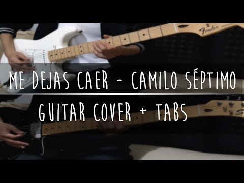 Me Dejas Caer - Camilo Séptimo Cover