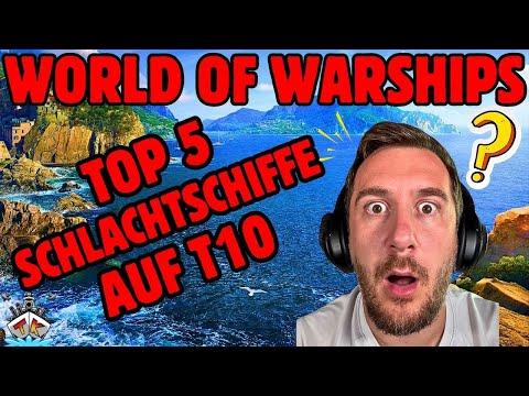 ⚓🔥 Die 5 BESTEN T10 Schlachtschiffe! | TOP 5 | World of Warships 🚢💥
