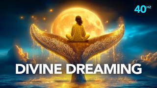 40 Hz Connect with The Divine While You Sleep, Gamma Waves for Spiritual Clarity