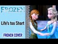 Frozen Life S Too Short French Cover Ft Mitsuki