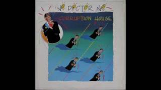 Corruption House-No Doctor No