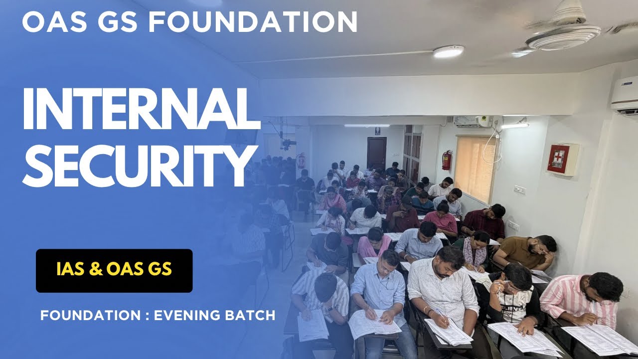 INTERNAL SECURITY- FOUNDATION CLASS FOR IAS AND OAS