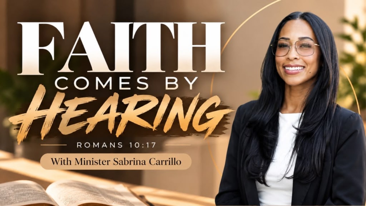 Faith Comes By Hearing | Minister Sabrina Carrillo