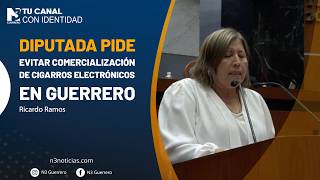Diputada pide evitar comercialización de cigarros electrónicos en Guerrero