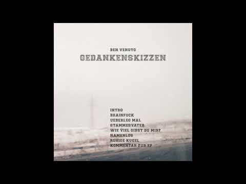 New Upload: Ben Venuto ▶︎ Gedankenskizzen EP ◀︎ 02 Brainfuck