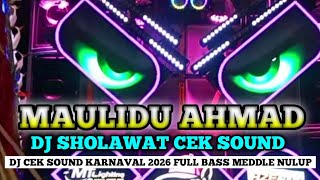 Download lagu DJ SHOLAWAT MAULIDU AHMAD || DJ CEK.SOUND SHOLAWAT FULL.BASS mp3