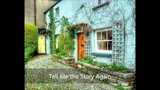 Tell Me the Story Again